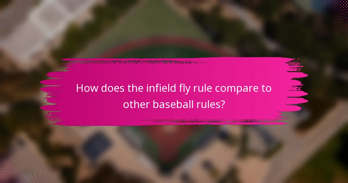 How does the infield fly rule compare to other baseball rules?