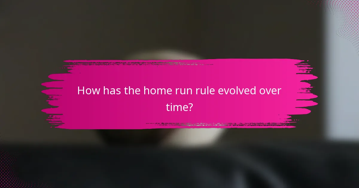 How has the home run rule evolved over time?