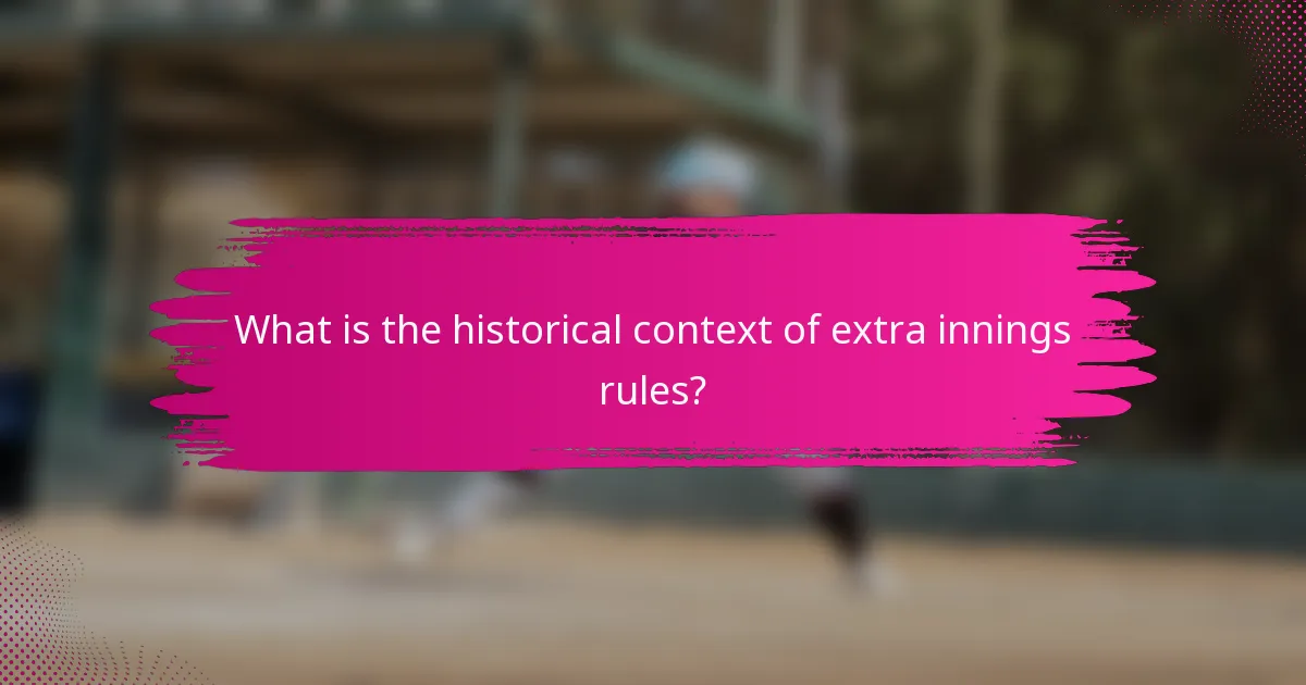 What is the historical context of extra innings rules?