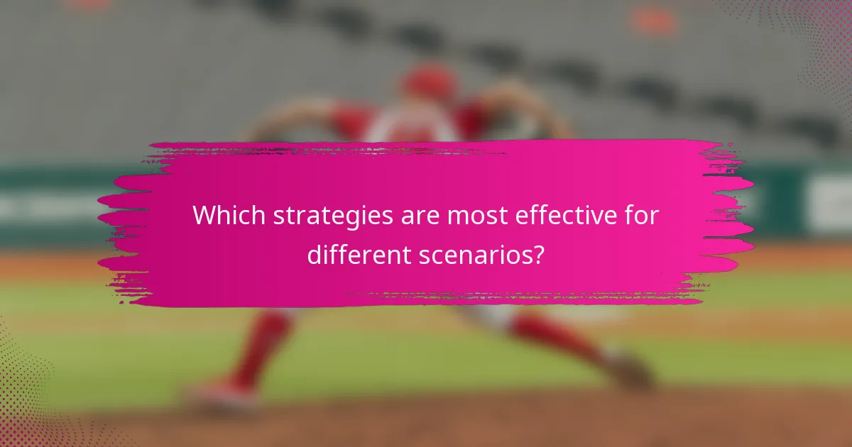Which strategies are most effective for different scenarios?
